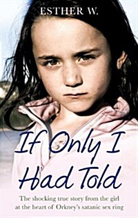 If Only I Had Told (Paperback)