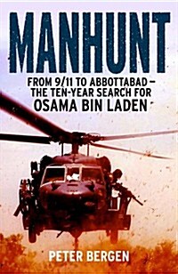 Manhunt : From 9/11 to Abbottabad - the Ten-year Search for Osama Bin Laden (Paperback)