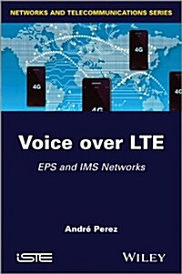 Voice over LTE : EPS and IMS Networks (Hardcover)