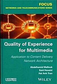 Quality of Experience for Multimedia : Application to Content Delivery Network Architecture (Hardcover)