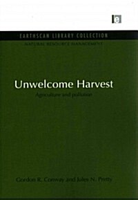 Unwelcome Harvest : Agriculture and Pollution (Paperback)