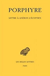 Porphyre, Lettre a Anebon lEgyptien (Paperback)