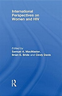 International Perspectives on Women and HIV (Paperback)