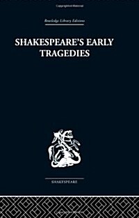 Shakespeares Early Tragedies (Paperback, Reprint)