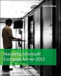 Mastering Microsoft Exchange Server 2013 (Paperback)