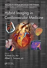 Hybrid Imaging in Cardiovascular Medicine (Hardcover)