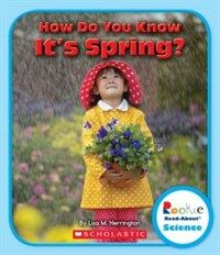 How Do You Know It's Spring? (Rookie Read-About Science: Seasons) (Paperback)