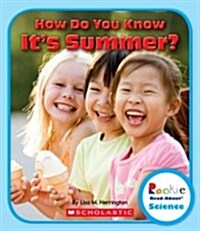 How Do You Know Its Summer? (Rookie Read-About Science: Seasons) (Paperback)