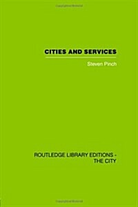 Cities and Services : The Geography of Collective Consumption (Paperback)