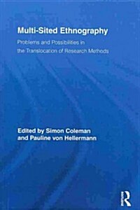 Multi-Sited Ethnography : Problems and Possibilities in the Translocation of Research Methods (Paperback)