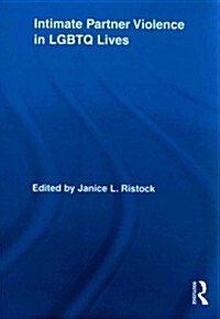Intimate Partner Violence in LGBTQ Lives (Paperback, Reprint)