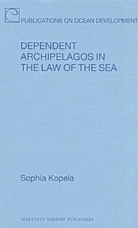 Dependent Archipelagos in the Law of the Sea (Hardcover)