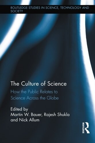 The Culture of Science : How the Public Relates to Science Across the Globe (Paperback)