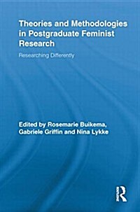 Theories and Methodologies in Postgraduate Feminist Research : Researching Differently (Paperback)