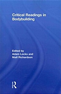 Critical Readings in Bodybuilding (Paperback)
