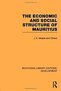 The Economic and Social Structure of Mauritius (Paperback)