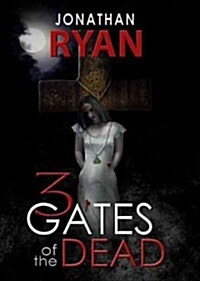 3 Gates of the Dead (Paperback)