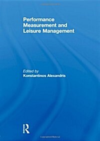 Performance Measurement and Leisure Management (Paperback)