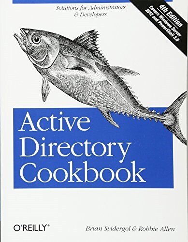 Active Directory Cookbook: Solutions for Administrators & Developers (Paperback, 4)