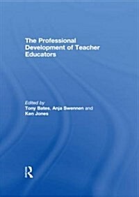 The Professional Development of Teacher Educators (Paperback)