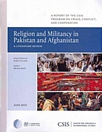 Religion and Militancy in Pakistan and Afghanistan: A Literature Review (Paperback)