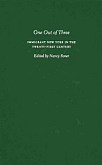 One Out of Three: Immigrant New York in the Twenty-First Century (Hardcover)