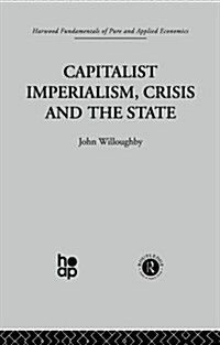 Capitalist Imperialism, Crisis and the State (Paperback)