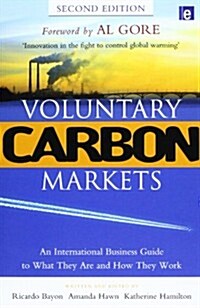 Voluntary Carbon Markets : An International Business Guide to What They Are and How They Work (Paperback, 2 ed)