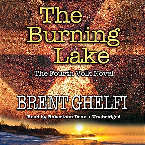The Burning Lake: A Volk Thriller (Audio CD)
