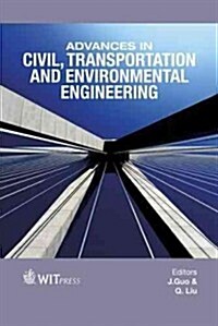 Advances in Civil, Transportation and Environmental Engineering (Hardcover)