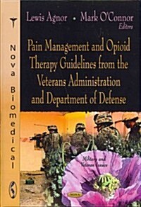 Pain Management & Opioid Therapy Guidelines from the Veterans Administration & Department of Defense (Hardcover, UK)
