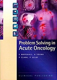 Problem Solving in Acute Oncology (Paperback)