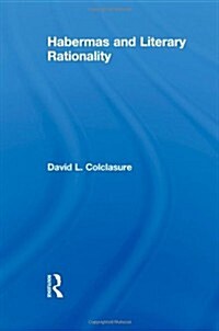 Habermas and Literary Rationality (Paperback)