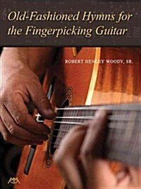 Old-fashioned Hymns for the Fingerpicking Guitar (Paperback)