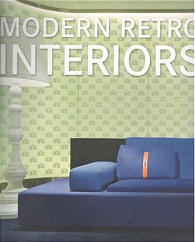 Modern Retro Interiors (Paperback)