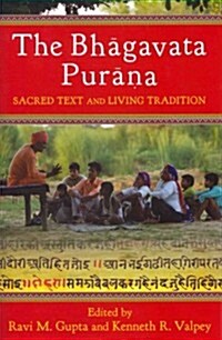 The Bhāgavata Purāna: Sacred Text and Living Tradition (Paperback)