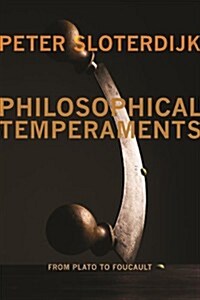 Philosophical Temperaments: From Plato to Foucault (Hardcover)