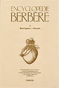 Encyclopedie Berbere. Fasc. X: Beni Isguen - Bouzeis (Paperback)