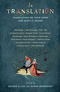 In Translation: Translators on Their Work and What It Means (Paperback)