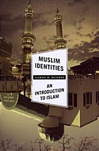 Muslim Identities: An Introduction to Islam (Paperback)