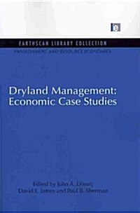 Dryland Management: Economic Case Studies (Paperback, New)