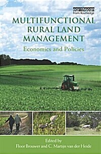 Multifunctional Rural Land Management : Economics and Policies (Paperback)