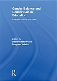 Gender Balance and Gender Bias in Education : International Perspectives (Paperback)