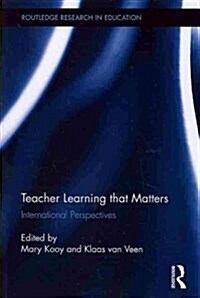 Teacher Learning That Matters : International Perspectives (Paperback)