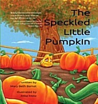 The Speckled Little Pumpkin (Hardcover)