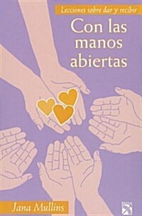 Con las manos abiertas / With Open Hands (Paperback)