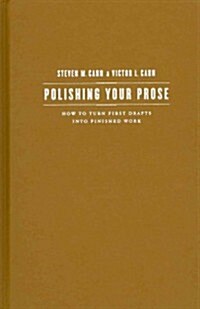 Polishing Your Prose: How to Turn First Drafts Into Finished Work (Hardcover)