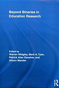 Beyond Binaries in Education Research (Paperback)