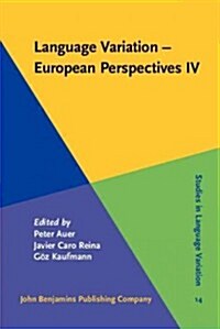 Language Variation - European Perspectives IV (Hardcover)