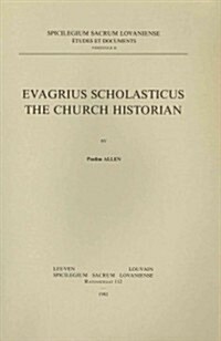 Evagrius Scholasticus the Church Historian (Paperback)